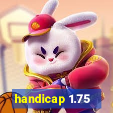 handicap 1.75